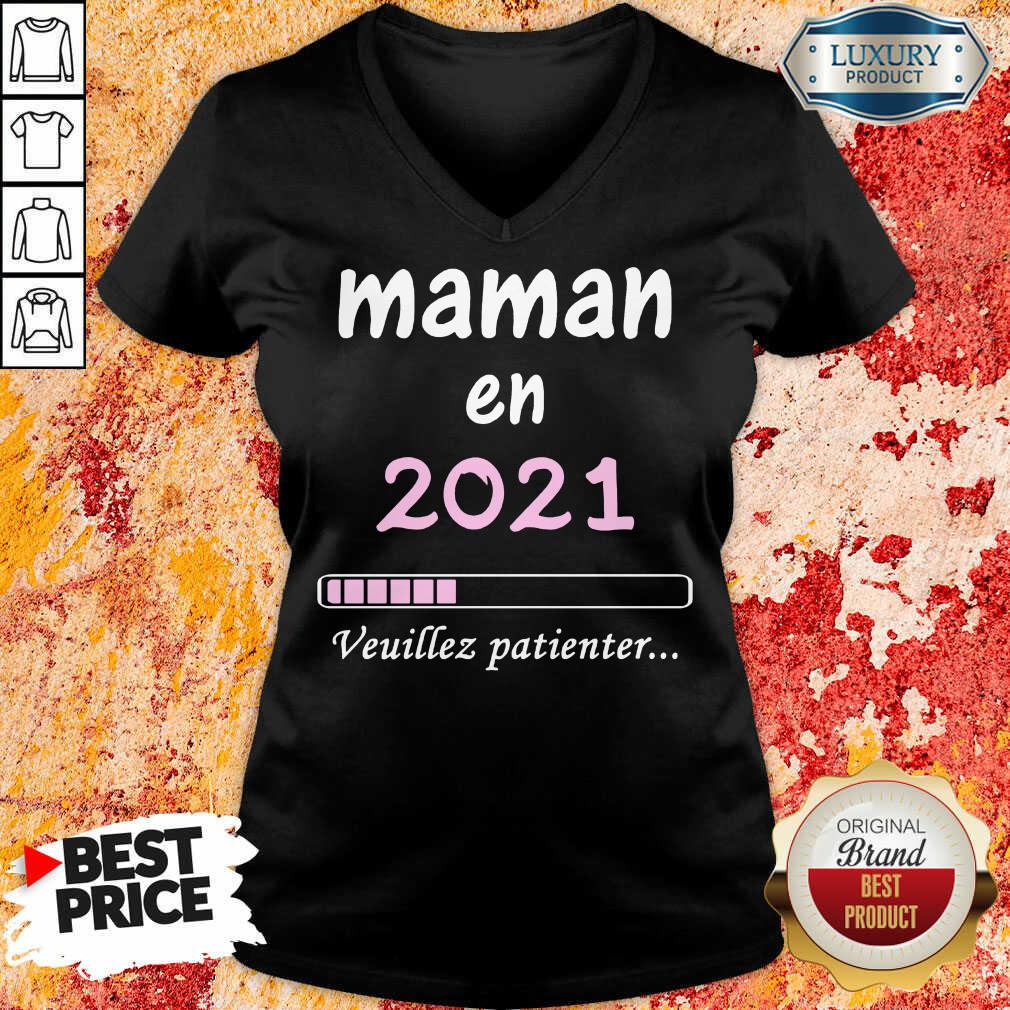 Top Mama En 2021 Veuillez Patienter Shirt