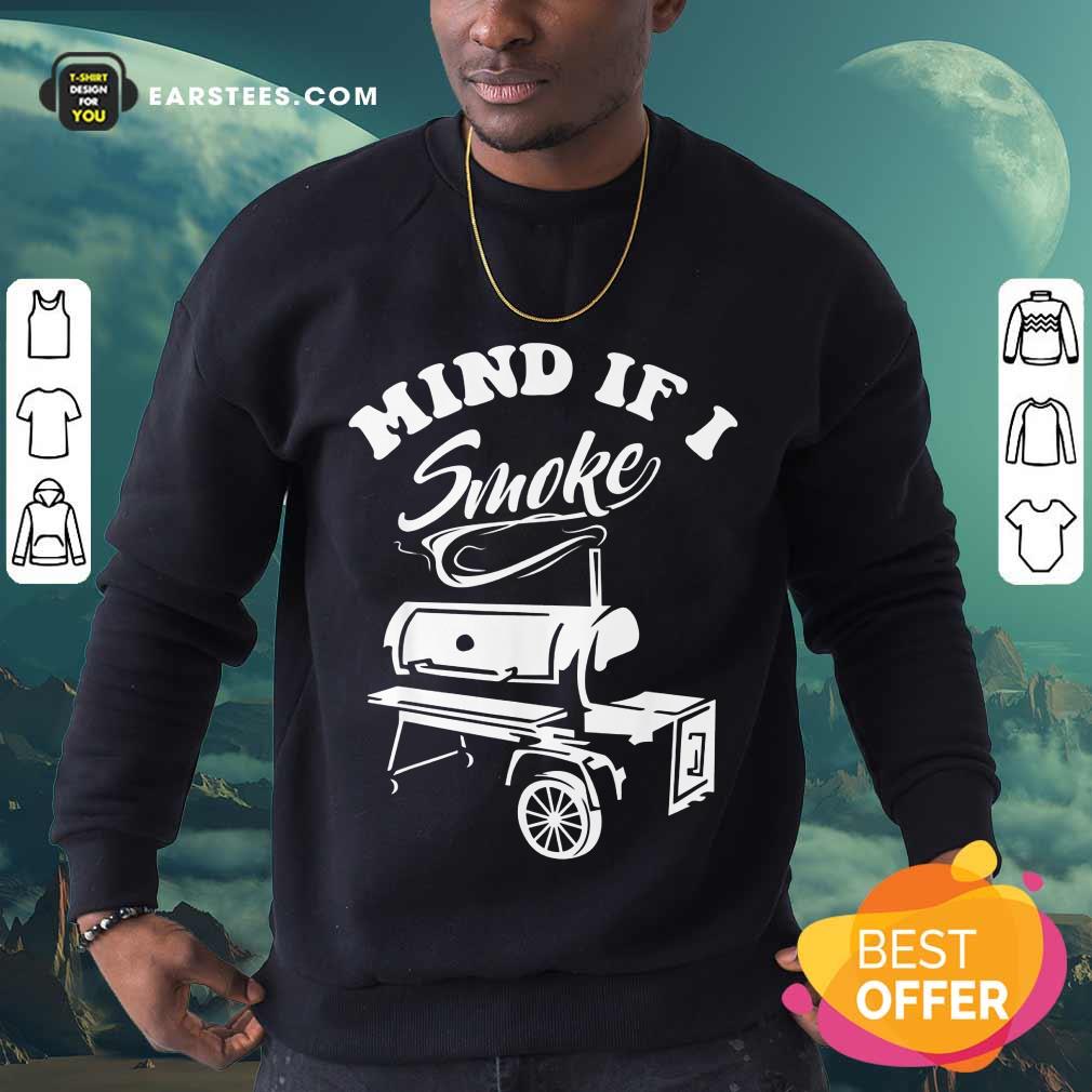 Top Mind If I Smoke Shirt
