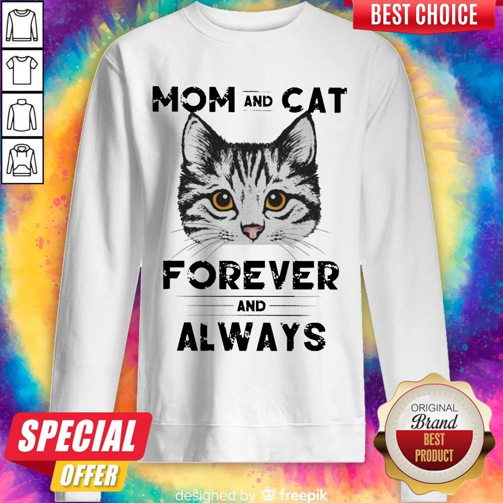 Top Mom And Cat Forever And Always Shirt