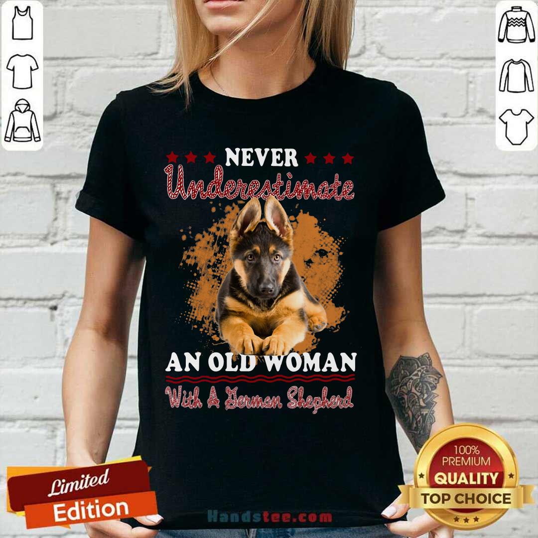 Top Never Underestimate An Old Woman With A German Shepherd Shirt
