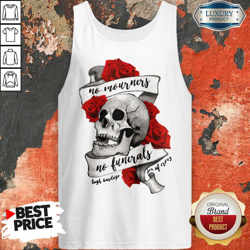 Top No Mourners No Funerals Skull Of Roses Shirt