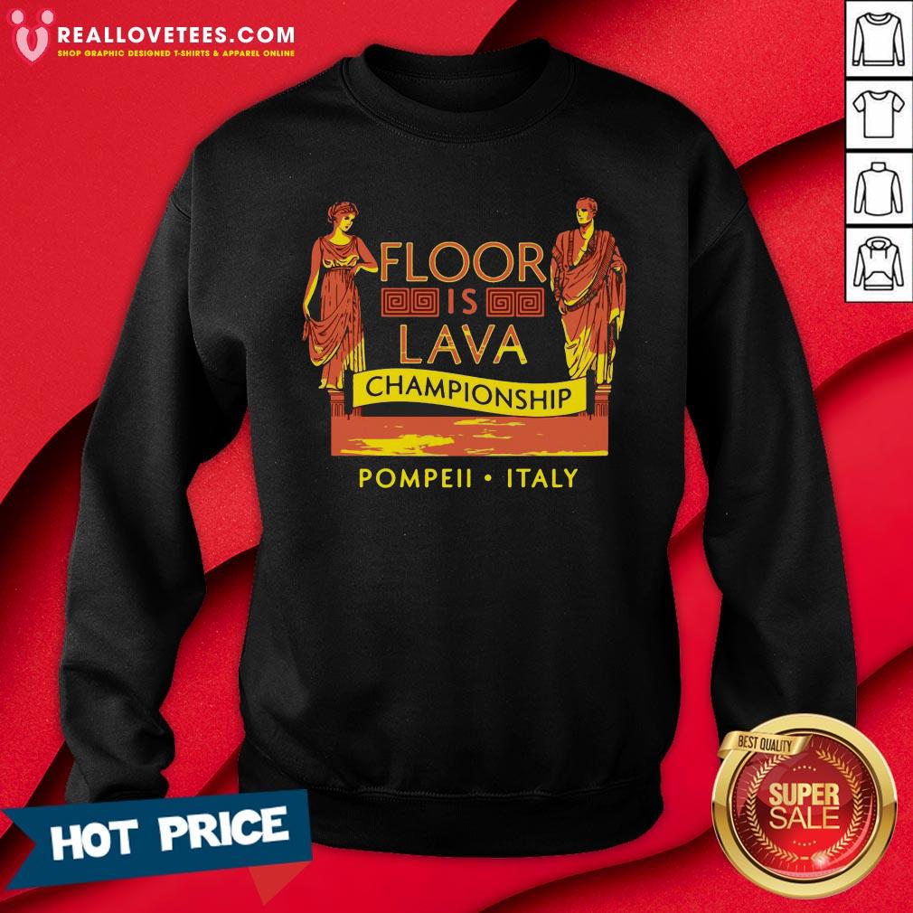 Top October 24 79 AD The Floor Is Lava Championship Pompeii Italy Shirt