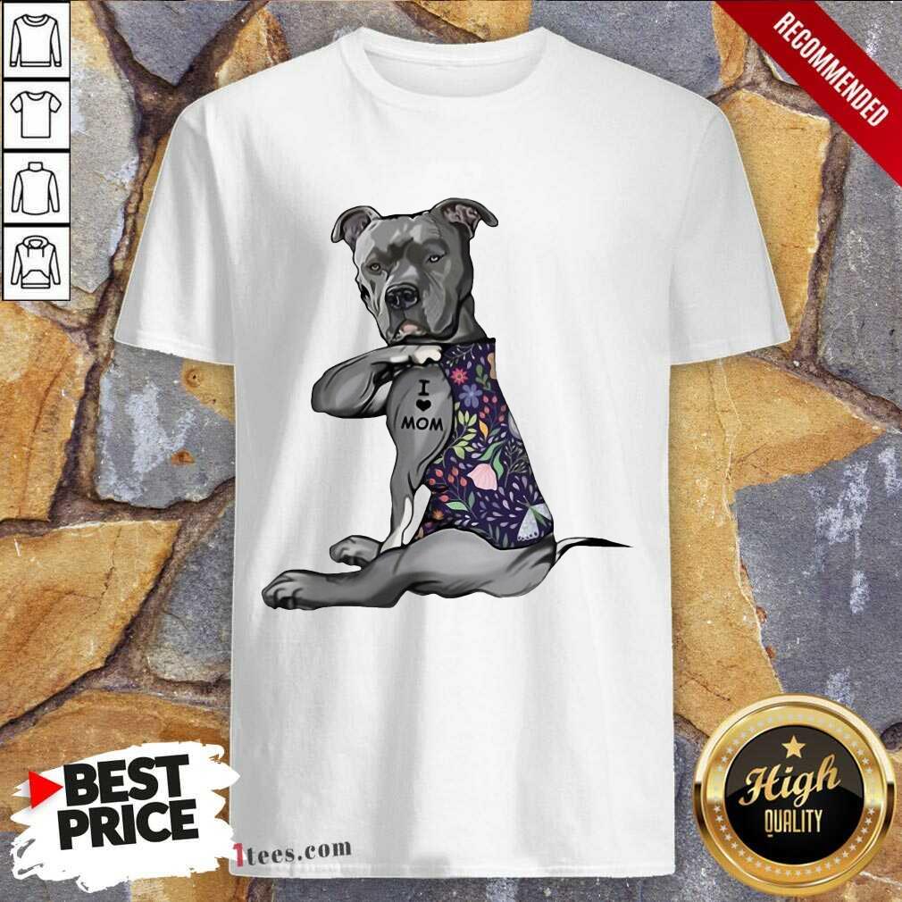 Top Pitbull Tattoo I Love Mom Flower 45 Shirt