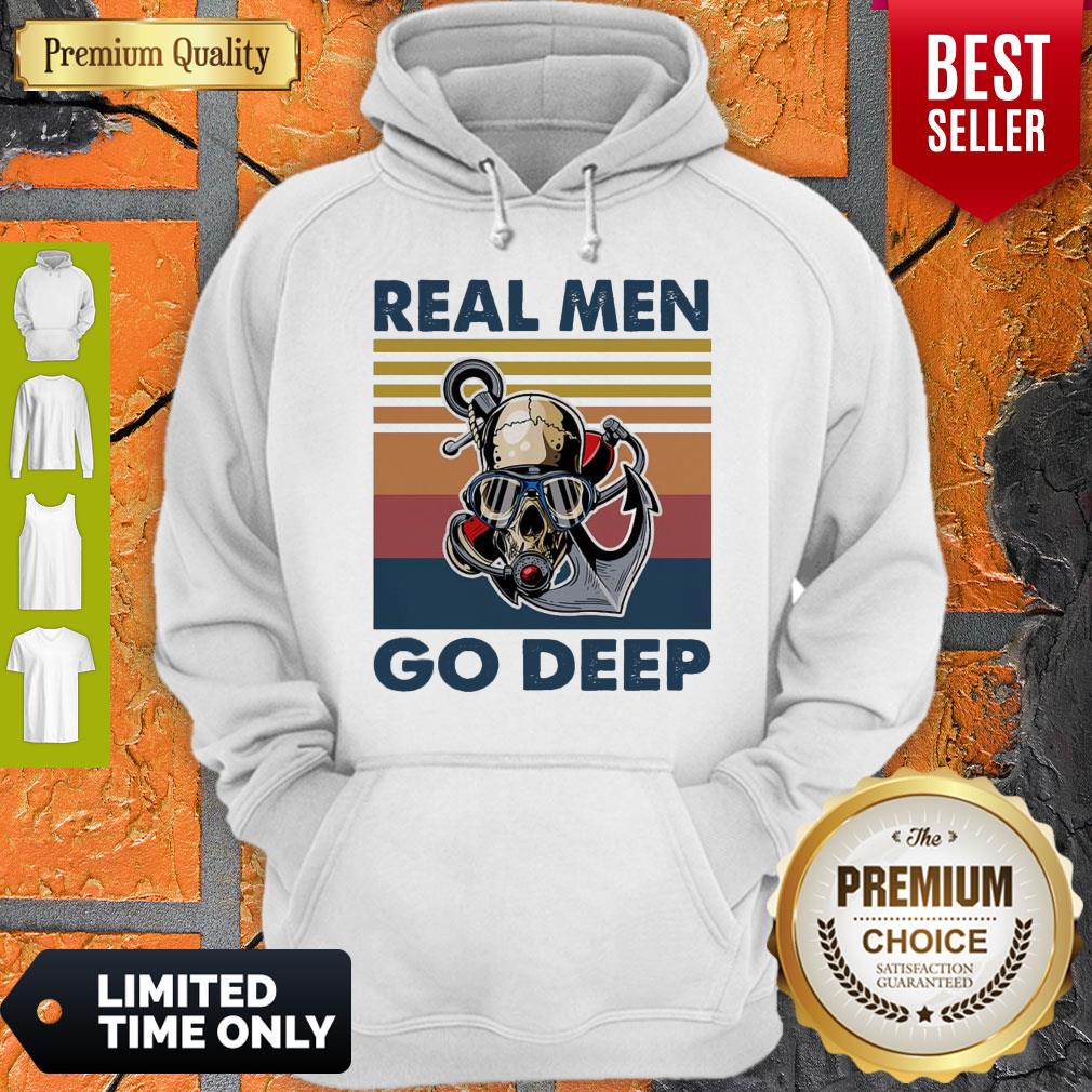 Top Real Men Go Deep Vintage Shirt