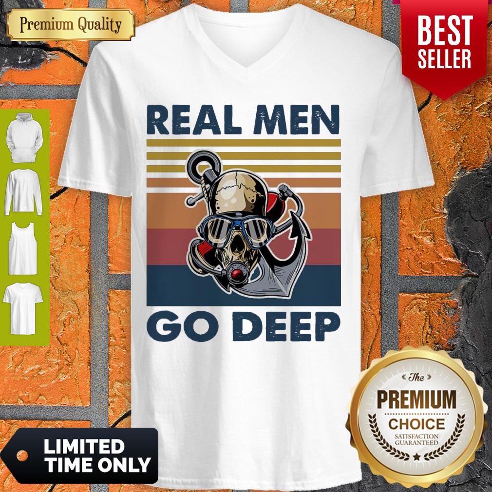 Top Real Men Go Deep Vintage Shirt