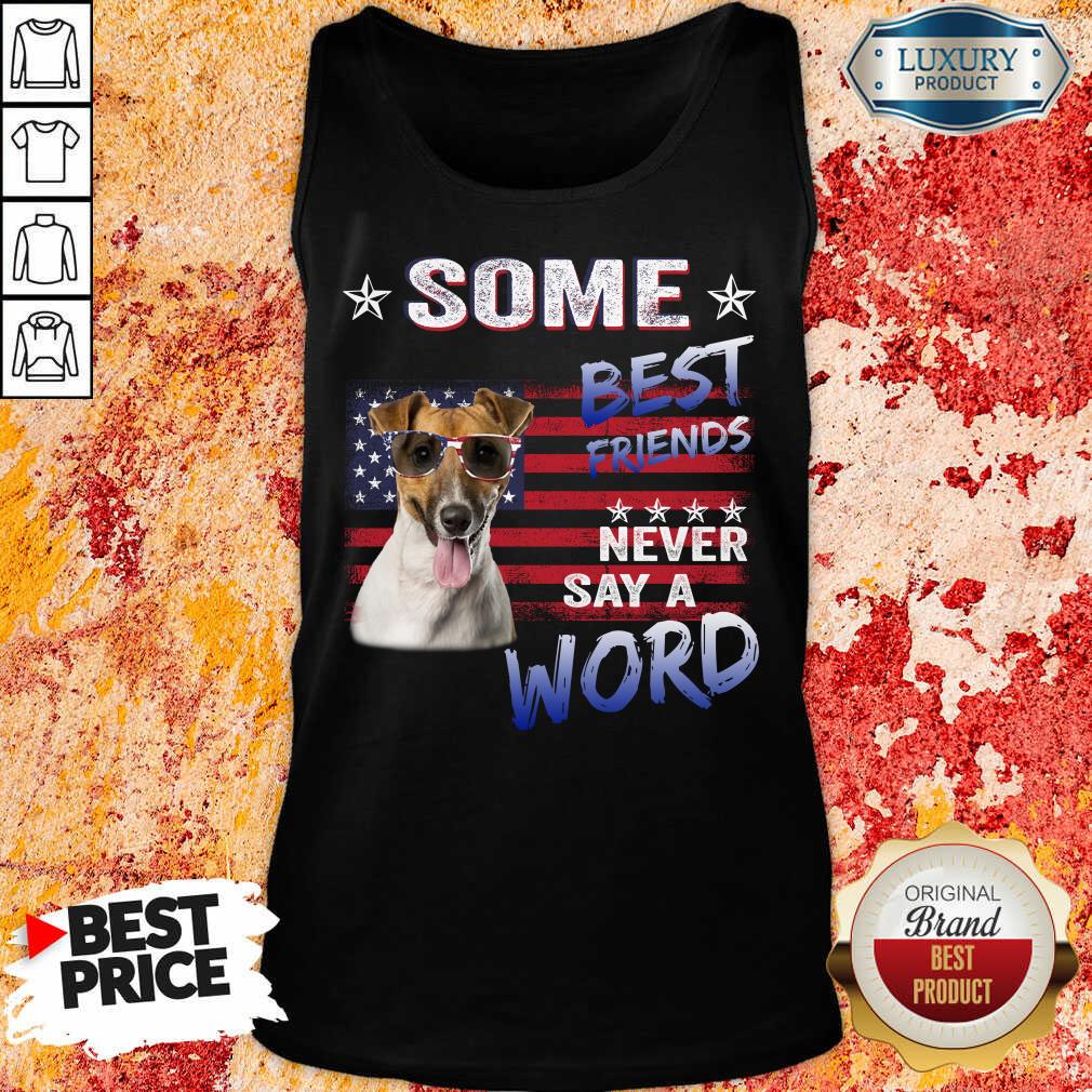 Top Russell Terrier Best Friends Never Say Shirt