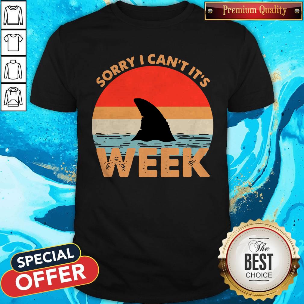 Top Sorry I Can’t It’s Week Vintage Shirt