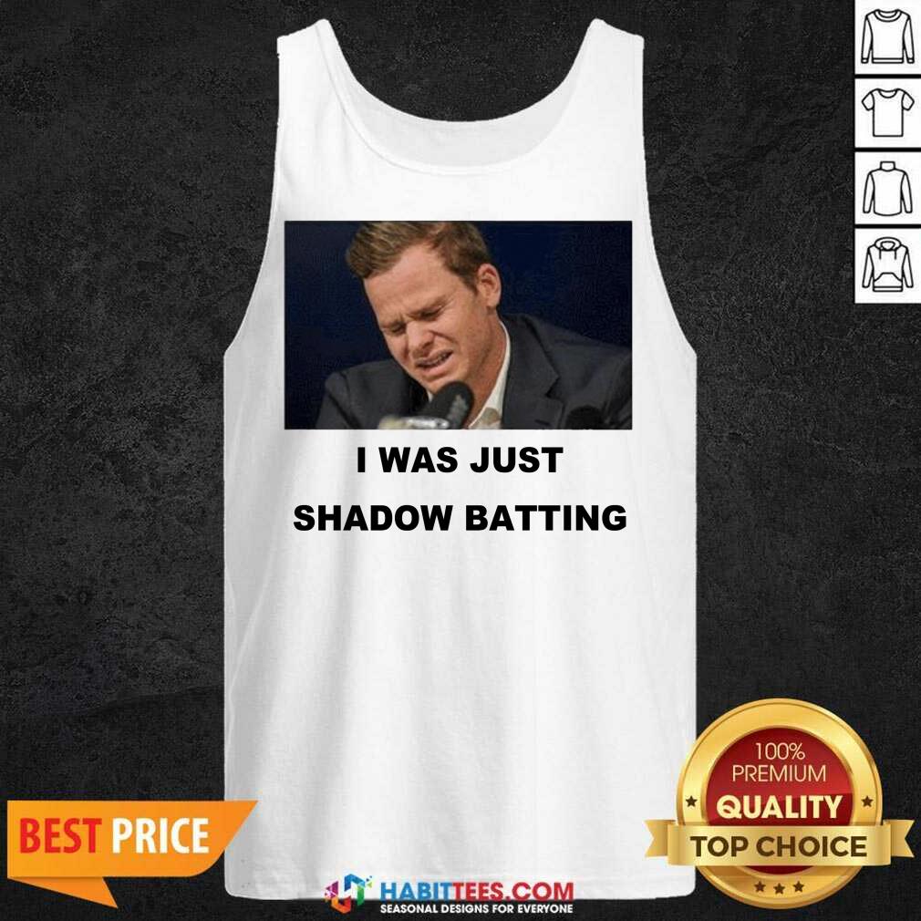 Top Steve Smith I Was Just Shadow Batting 46 Shirt
