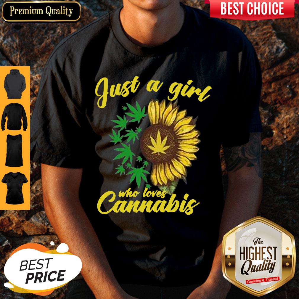 Top Sunflower Just A Girl Who Loves Cannabis Shirt