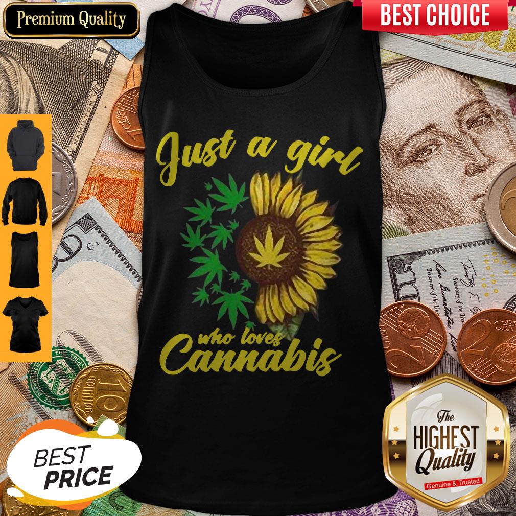 Top Sunflower Just A Girl Who Loves Cannabis Shirt