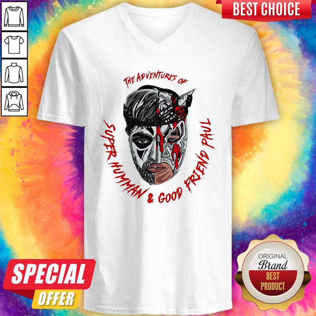 Top The Adventures Of Super Human And Good Friend Paul Shirt