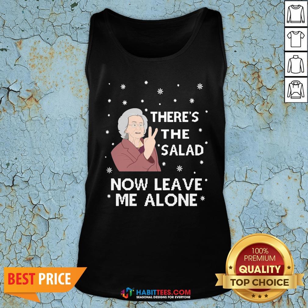 Top There’s The Salad Now Leave Me Alone Ugly Christmas Sweat Shirt