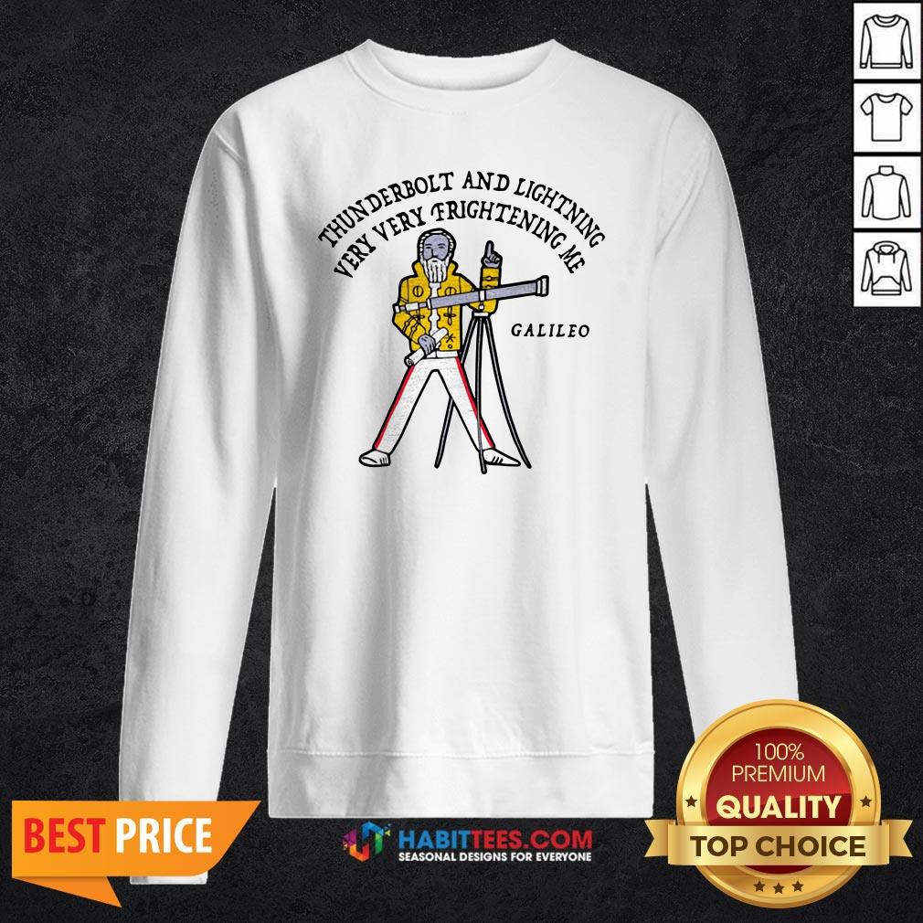 Top Thunderbolt And Lightning Very Very Frightening Me Galileo Shirt