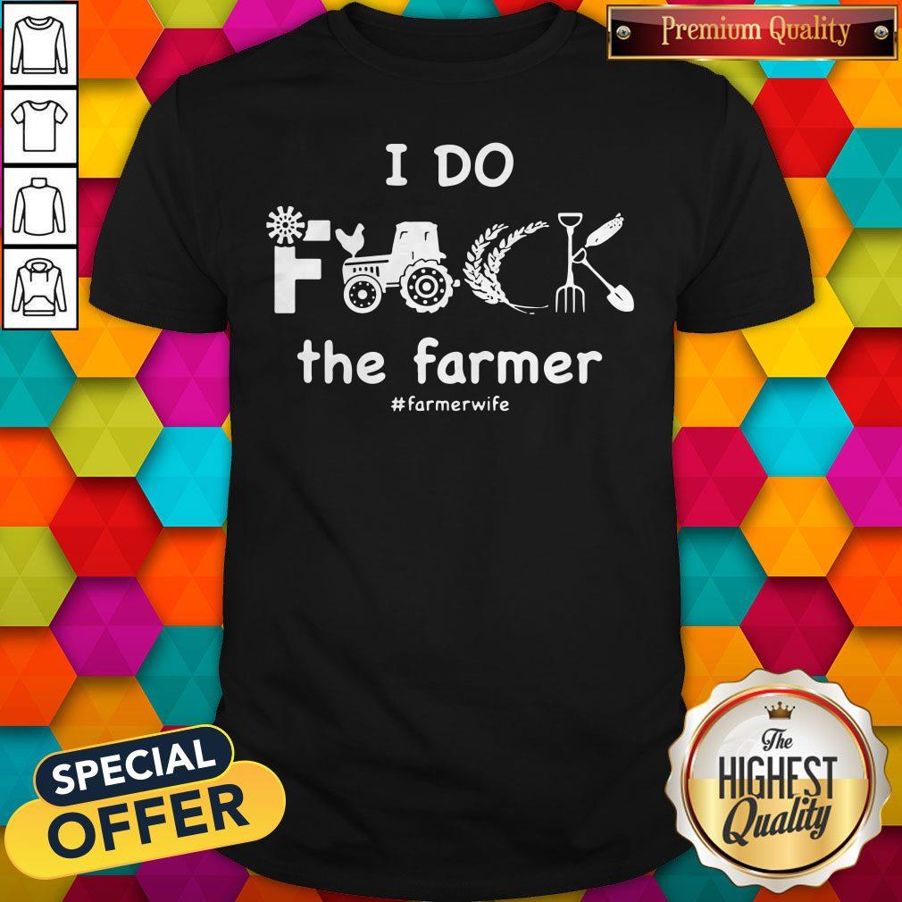 Top Tools I Do The Farmer Wife Shirt