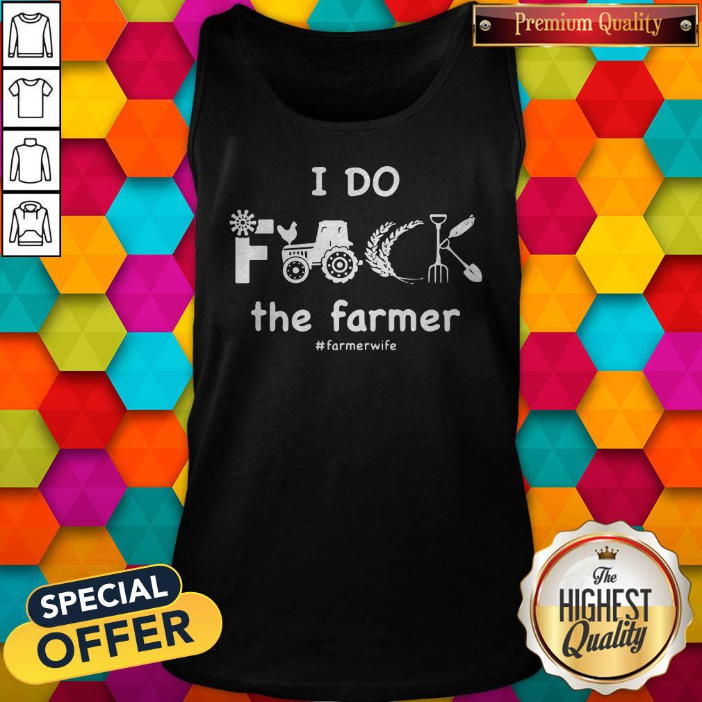 Top Tools I Do The Farmer Wife Shirt
