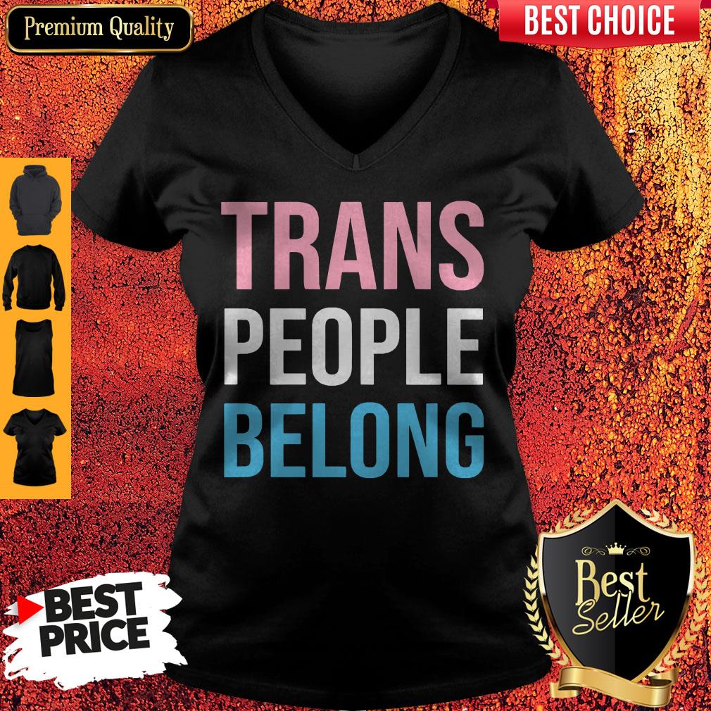 Top Trans People Belong Shirt