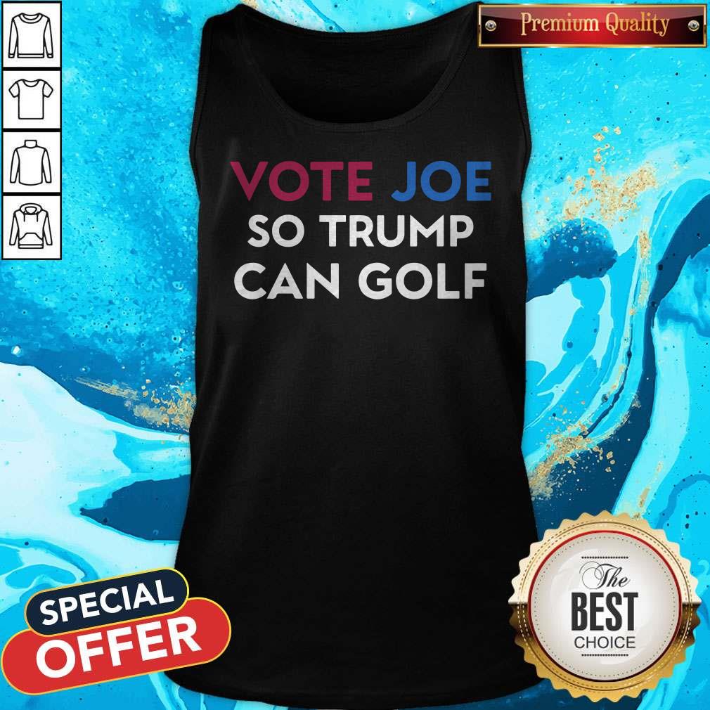 Top Vote Joe So Trump Can Golf Shirt