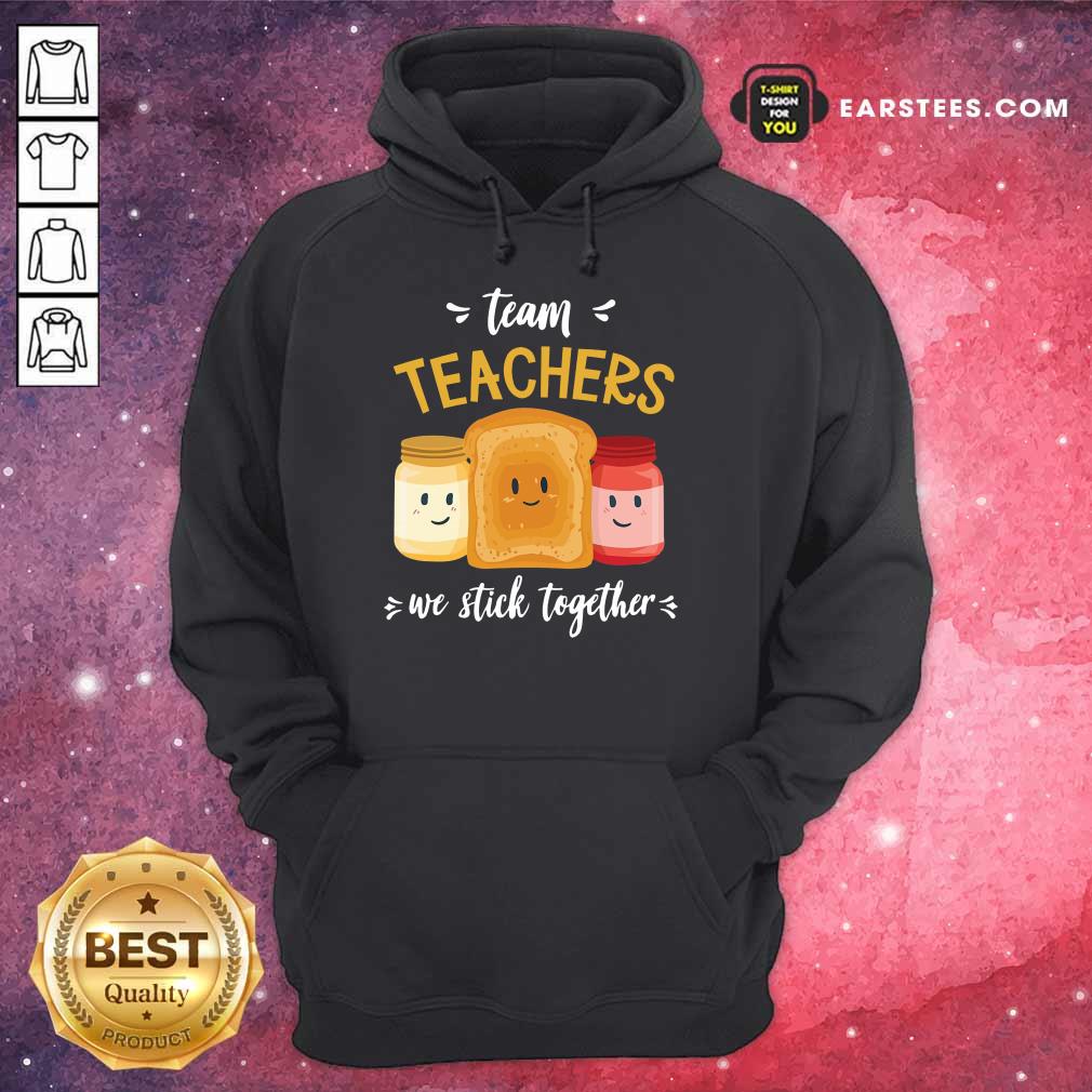 Top We Stick Together Sandwich Team Teacher Shirt