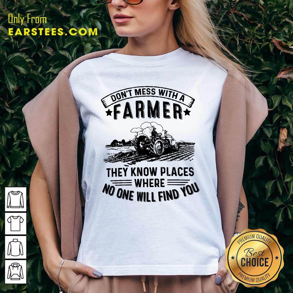 tractor-dont-mess-with-a-farmer-they-know-places-wherv-neck.jpg
