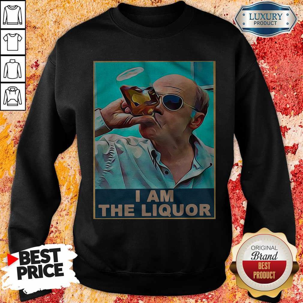 Trailer Park Boys John Dunsworth I Am The Liquor Shirt