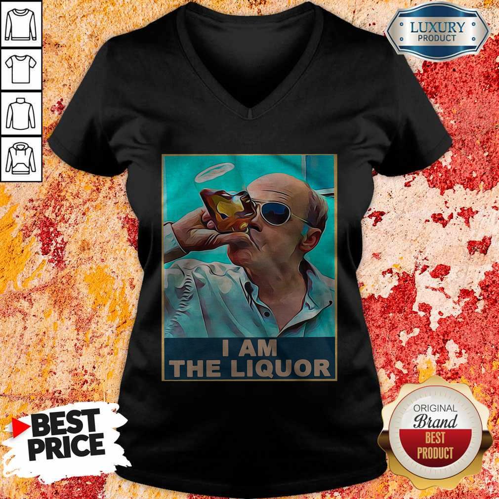 Trailer Park Boys John Dunsworth I Am The Liquor Shirt
