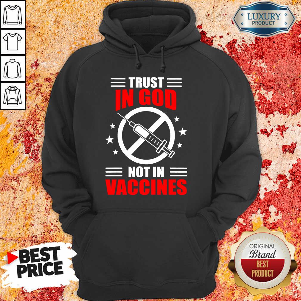 Trust In God Not In Vaccine Shirt