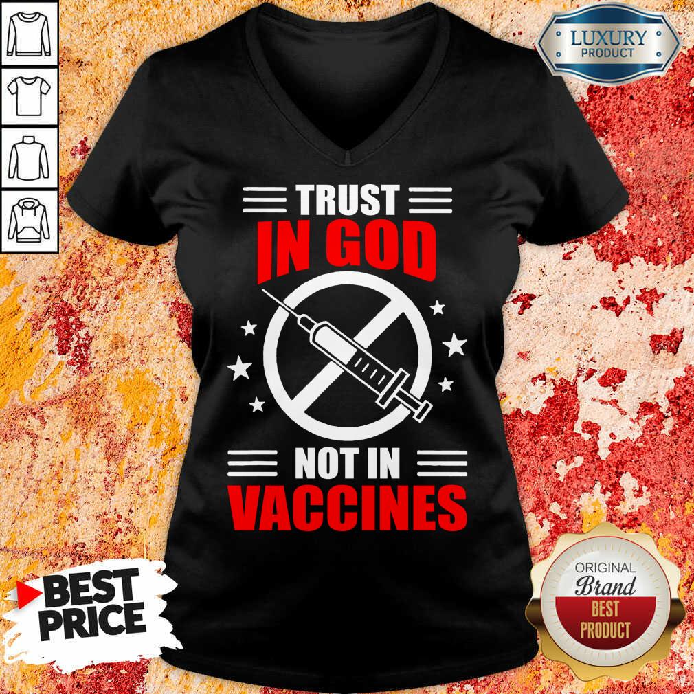 Trust In God Not In Vaccine Shirt