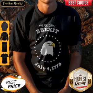 Premium Eagle The Original Brexit July 41776 Shirt
