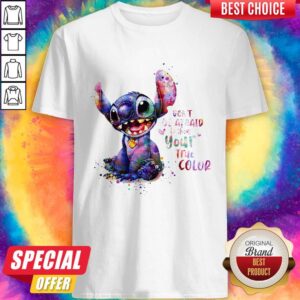Good Stitch Don't Be Afraid To Show Your True Color Shirt