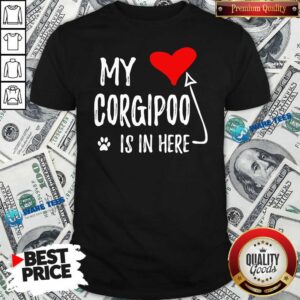Red Heart My Corgipoo Is In Here Corgipoo In My Heart Dog Mom Shirt
