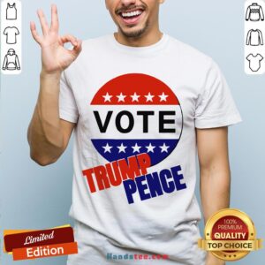 Nice Vote Trump-Pence American Flag Shirt
