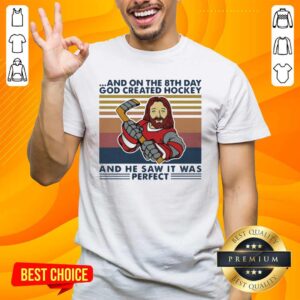 And On The 8Th Day God Created Hockey And He Saw It Was Perfect Vintage Retro Shirt