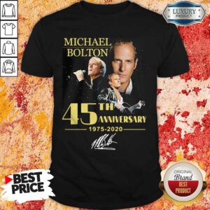 Awesome Michael Bolton 45th Anniversary 1975 2020 Signature Shirt
