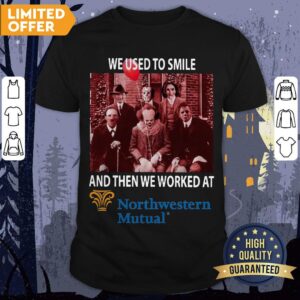 Halloween Horror Characters We Used To Smile And Then We Worked At Northwestern Mutual Shirt
