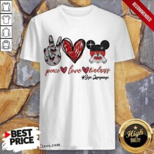 Peace Love Kindness Sign Language Mickey Shirt