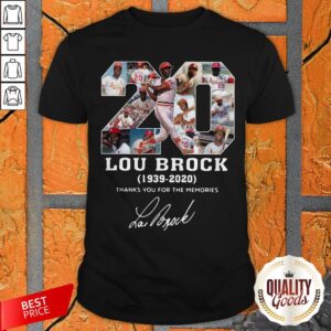 20 Lou Brock 1939-2020 Thank You For The Memories Signature Shirt