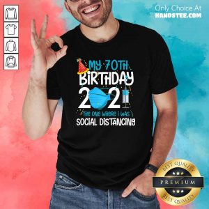 Great My 70th Birthday 2021 Shirt