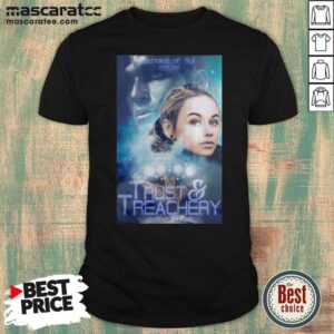 Cute Trusty And Treachery Shirt