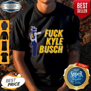 Fuck Kyle Busch Shirt
