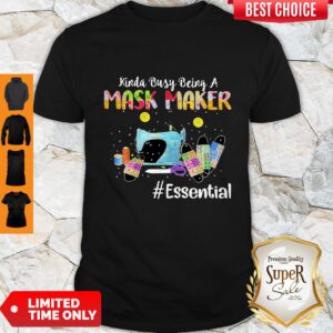 Nice Kinda Busy Being A Mask Maker Essential Shirt