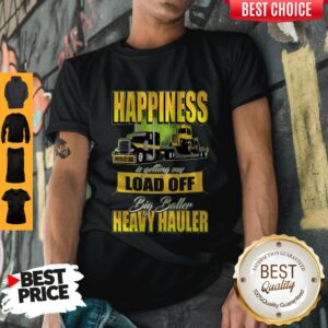 Happiness Is Getting My Load Of Big Baller Heavy Hauler Hoodie