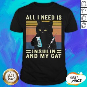 All I Need Is Insulin And My Cat Black Cat Vintage Shirt