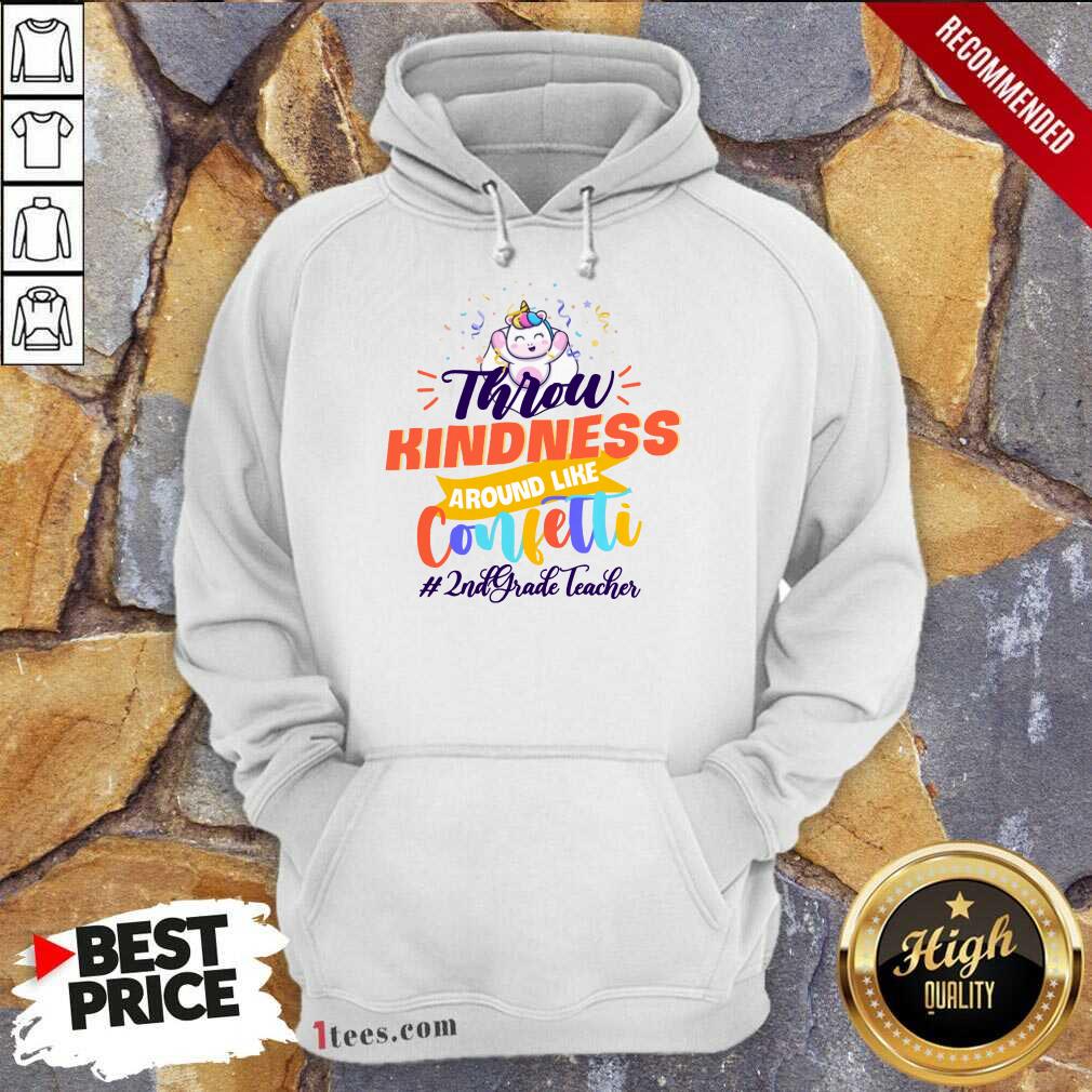 Unicorn Throw Kindness Around Like Confetti 2nd Grade Teacher Shirt