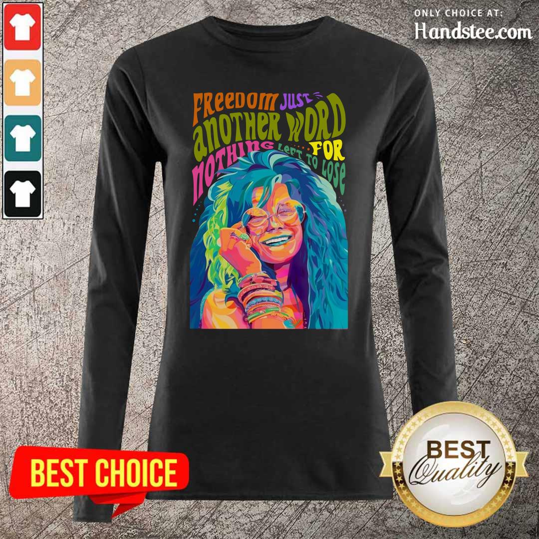 Upset Freedom Just Another Word For Nothing 2 Shirt