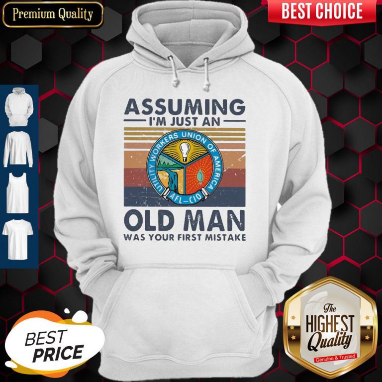 utility-workers-union-of-america-assuming-im-just-an-old-lady-was-your-first-mistake-vintage-hoodie-768x768