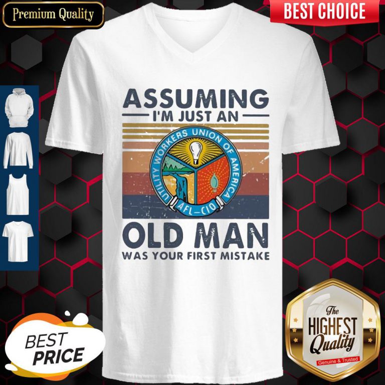 utility-workers-union-of-america-assuming-im-just-an-old-lady-was-your-first-mistake-vintage-v-neck-768x768