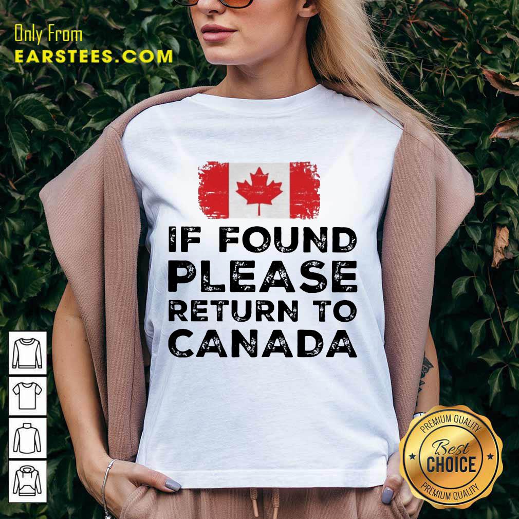 Funny Found Return To Canada Ecstatic Shirt