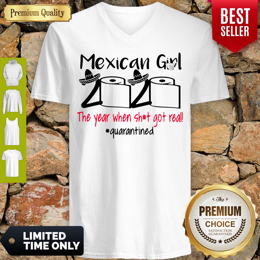 Mexican Girl 2020 The Year When Shit Got Real Quarantined Shirt
