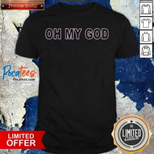 Pretty Shane Dawson Merch Oh My God Shirt