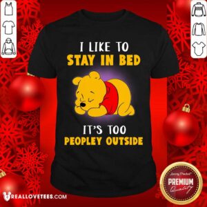Pooh Sleep I Like To Stay In Bed Shirt